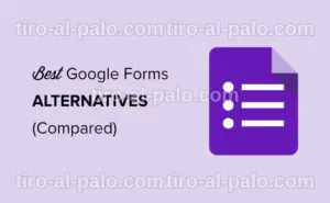 Alternativa a Google Forms: Mejores Opciones Disponibles