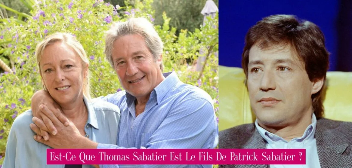 thomas sabatier et son fils - Est-Ce Que Thomas Sabatier Est Le Fils De Patrick Sabatier ? - Revue ...